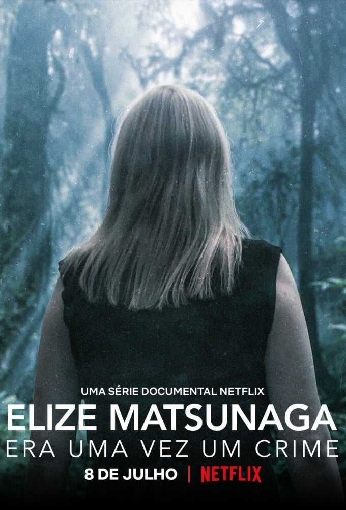 Elize Matsunaga: Era uma Vez um Crime Série Netflix Crítica Pôster